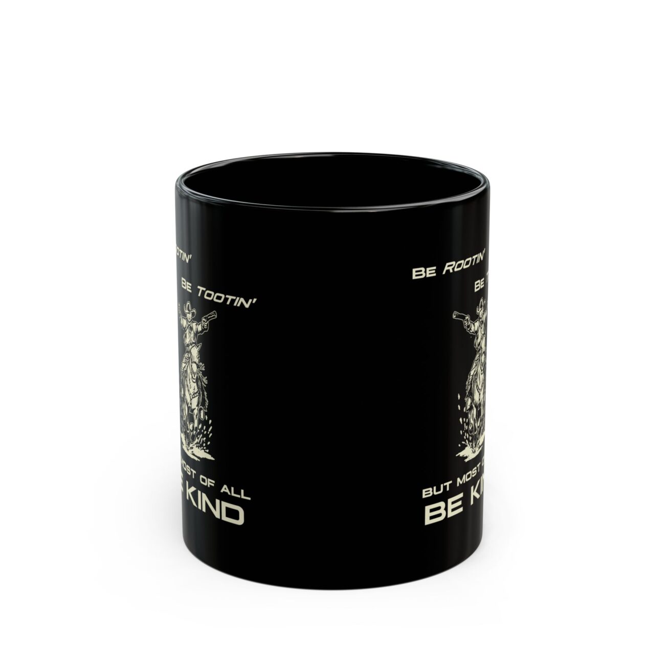 ROOTIN' TOOTIN' KIND Mug