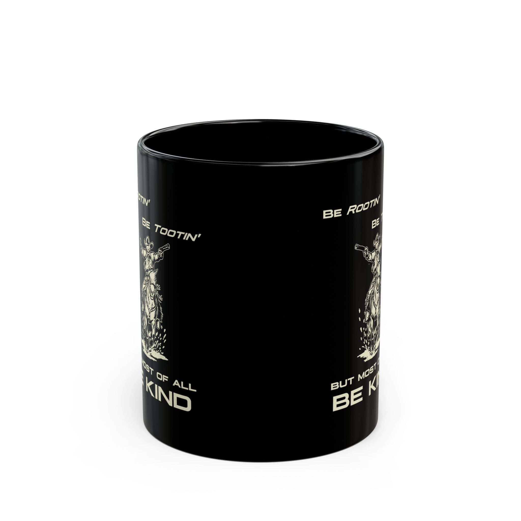 ROOTIN' TOOTIN' KIND Mug
